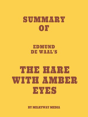 cover image of Summary of Edmund de Waal's the Hare with Amber Eyes